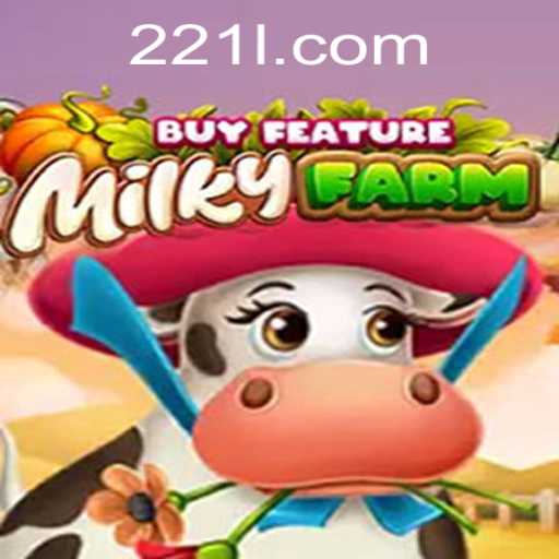 Descubra o Mundo do Jogo MilkyFarmBuyFeature com 22LL.COM
